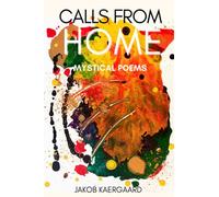 Calls From Home: Mystical Poems