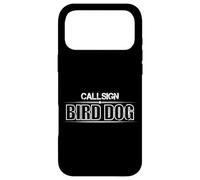 CALLSIGN BIRDDOG RADIO PILOT Case for iPhone 17 Pro Max
