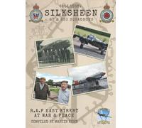 Callsign: Silksheen: RAF East Kirkby at War & Peace: RAF East Kirkby in Peace and War