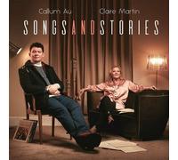 Callum Au & Claire Martin : Songs and Stories CD (2020) NEW Amazing Value