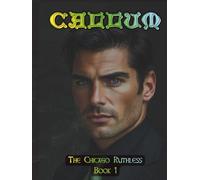 Callum (Chicago Ruthless Series)