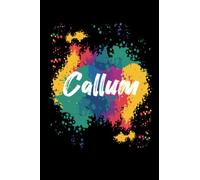 Callum Notebook: Personalized Notebook/journal With Name For Callum , Birthday Gift For boy and men, Size 6x9, 120 Page background black matte