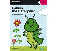 Callum the Caterpillar & CD - Richmond Primary Readers 1 (Pr