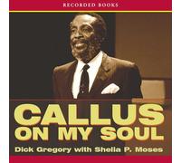 Callus on My Soul: A Memoir