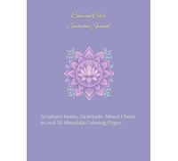 Calm and Color Interactive Journal: Scripture Notes, Gratitude, Mood Check In and 50 Mandala Coloring Pages.