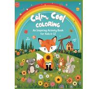 Calm and Cool Coloring Book for Kids Ages 6 to 12