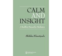 Calm and Insight: A Buddhist Manual for Meditators