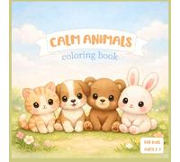 Calm Animals Coloring Book: Cute and easy drawings to relax for kids 3-7