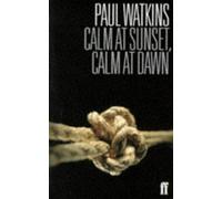Calm at Sunset, Calm at Dawn