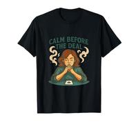 Calm Before The Deal - Poker Mindset Art T-Shirt