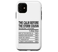 calm before the storm cousin nutrition fact cousin men women Case for iPhone 11