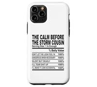 calm before the storm cousin nutrition fact cousin men women Case for iPhone 11 Pro