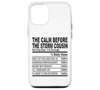 calm before the storm cousin nutrition fact cousin men women Case for iPhone 12/12 Pro