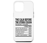 calm before the storm cousin nutrition fact cousin men women Case for iPhone 12 Pro Max