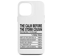 calm before the storm cousin nutrition fact cousin men women Case for iPhone 13 Pro Max