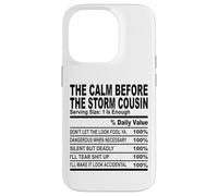 calm before the storm cousin nutrition fact cousin men women Case for iPhone 14 Pro