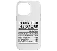 calm before the storm cousin nutrition fact cousin men women Case for iPhone 14 Pro Max
