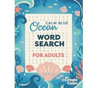 Calm Blue Ocean Word Search for Adults: Stress Relief, Mindful Fun and Screen-Free Relaxation (Word Search Collection)