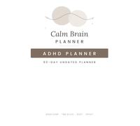 Calm Brain Planner: Gentle Daily Planning for Adults with ADHD