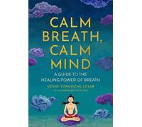 Calm Breath, Calm Mind by Geshe YongDong Losar, Bernadette Wyton - 9781614297802