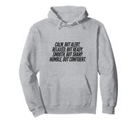 CALM BUT ALERT, RELAXED BUT READY, SMOOTH BUT SHARP, HUMBLE Pullover Hoodie