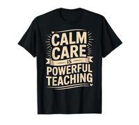 Calm Care is Powerful Teaching Special Education T-Shirt