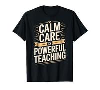 Calm Care is Powerful Teaching Special Education T-Shirt
