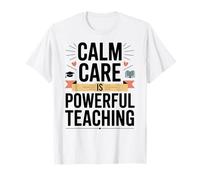 Calm Care is Powerful Teaching Special Education T-Shirt