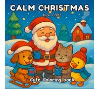 Calm Christmas: A Cute Coloring Book For Kids And Adults