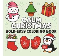 Calm Christmas: Bold and Easy Coloring book for Kids, Adults & Seniors - 8.5 x 8.5 inches, 53 Design across 110 Pages. Perfect for gifts, activities, free time, and holiday fun.