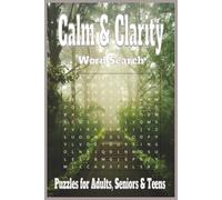 Calm & Clarity: A Large-Print Mindfulness Word Search Activity Book: Word Searches with Easy to Read Print about Clarity, Calmness, Serenity, Balance, ... Gift for Vacations, Holidays and Free Times