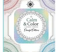 Calm & Color - A Journey Through Peaceful Patterns: ADULT COLORING BOOK
