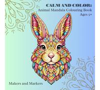 Calm & Color: Animal Mandala Coloring Book for Kids: Positive Affirmations for Confidence, Focus & Mindfulness