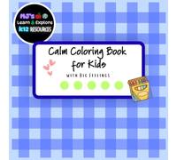 Calm Coloring Book For Kids with Big Feelings: A Mindful Coloring Book to Help Kids Understand and Manage Their Emotions
