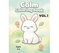 Calm Coloring Book for Toddlers Ages 2-4: Relaxing Easy Nature and Animal Coloring Pages | 20 Simple Beginner Designs | Extra Bold Lines | Single-Sided Pages (EASY Coloring Book Ages 2-4)
