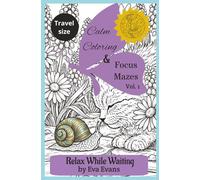 Calm Coloring & Focus Mazes: Relax While Waiting