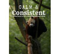 Calm & Consistent: A 180 Day Planner for Focus, Balance and Sustainable Progress