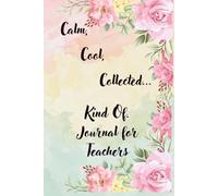 Calm, Cool, Collected… Kind Of. Journal for Teachers: This isn’t your typical notebook-it’s a safe space to jot down ideas, vent frustrations, celebrate small victories, and find a little peace.