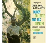 Calm, Cool & Collette - Buddy Collette & His Quartet Complete Sessions