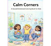 Calm Corners: A Social Emotional Coloring Book for Kids