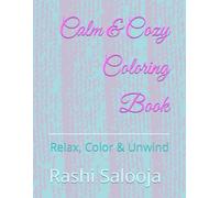 Calm & Cozy Coloring Book: Relax, Color & Unwind