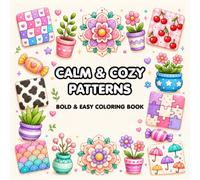 Calm & Cozy Patterns: Coloring Book for Adults and Kids, Bold and Easy, Simple and Big Designs for Relaxation Featuring Lovely Cozy Pattern and Mandala (The Cozy Coloring Collection)