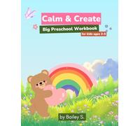 Calm & Create: Big Preschool Workbook: Patterns, Matching, Mazes & Logic Fun for Kids Ages 3-5