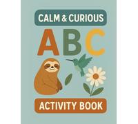 Calm & Curious Activity Book: Tracing, coloring, matching, puzzles, and mazes for ages 3-6 (Smart Start Learning & Activity Series)