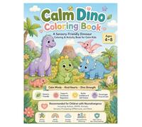 Calm Dino Coloring Book: A Sensory-Friendly Dinosaur Coloring and Activity Book for Calm Kids
