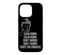 Calm Down and Trust, Buddha Mindfulness Zen Case for iPhone 14 Pro Max