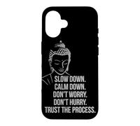 Calm Down and Trust, Buddha Mindfulness Zen Case for iPhone 16