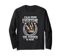 Calm Down Everyone The Farrier is Here Horseshoer Long Sleeve T-Shirt