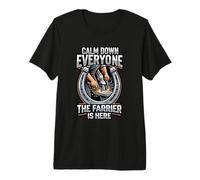 Calm Down Everyone The Farrier is Here Horseshoer Premium T-Shirt