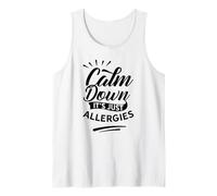 Calm Down It's Just Allergies Have Allergy Sarcastic Humor Tank Top
